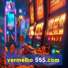 vermelho 555.com